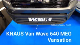 KNAUS Van Wave 640 MEG VANSATION - Caravan Camping & Motorhome Show 2022, NEC Birmingham. 4K