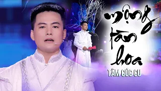 Mộng Tàn Hoa - Tâm Cúc Cu | Nhạc Hoa Cover