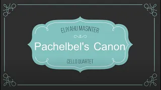 Pachelbel's Canon: Cello Quartet