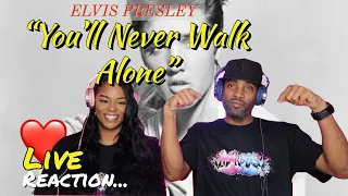 Elvis Presley  "You'll Never Walk Alone" (Livestream) Reaction | Asia and BJ