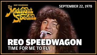 Time for Me to Fly - REO Speedwagon | The Midnight Special