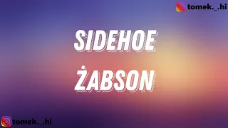 Żabson - Sidehoe feat. Bedoes 2115 (TEKST/LYRICS)