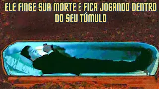 Ele Finge Sua M0rt3 e Fica Jogando Dentro do Seu Túmulo | Recap | Resumo de Filmes