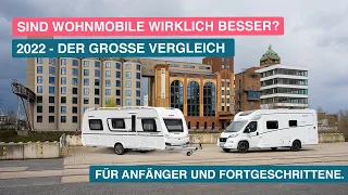 Der große Wohnwagen - Wohnmobilvergleich 2022. Was ist wirklich besser?