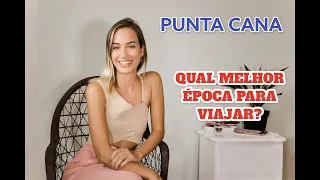 Qual melhor época para viajar para Punta Cana?