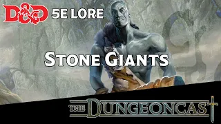 Stone Giants | D&D Monster Lore | The Dungeoncast Ep.179