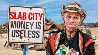 Inside Slab City: Where Money Is Worth NOTHING