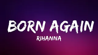 Rihanna - Born Again (Lyrics) | Lyrics  (Official)