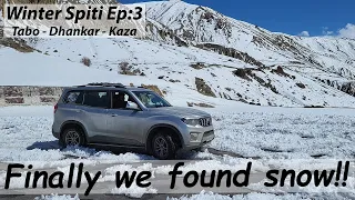 Finally we found snow for our Scorpio -n || Winter Spiti 2024 || Ep-3 - Tabo - Dhankar - Kaza