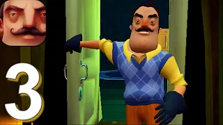 Hello Neighbor - Gameplay Walkthrough Part 3 (Android,iOS)