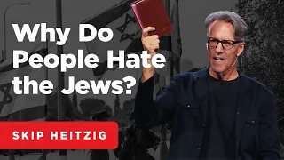 The Roots and Rise of Antisemitism - Revelation 12:1-12 | Skip Heitzig