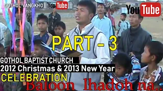 2012 Christmas Celebration || 2013 New Year Celebration || Part 3