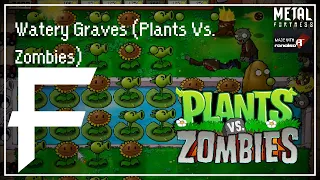 Watery Graves (Plants Vs. Zombies) [Metal Remix] || Metal Fortress