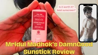 Mridul Madhok’s DamnGood Sun Stick Review: Best Sunscreen option?