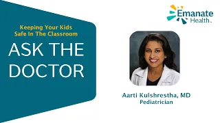 Keeping Your Kids Safe In The Classroom: Ask The Doctor