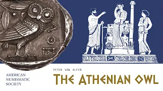 The Athenian Owl: Dollar of the Ancient Greek World