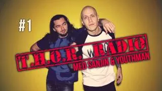 Sanjin & Youthman - T.H.O.R. Radio #1