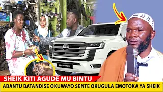 Sheik Bruhan Kiti Agude mu Bintu Batandise okusonda Esente Ezimugulira Emotoka Kapyata ya Bukade 300