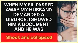 When my FIL passed away my husband demanded a divorce.