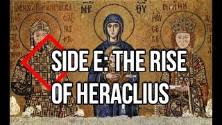 Episode XVII: Side E- Rise of Heraclius