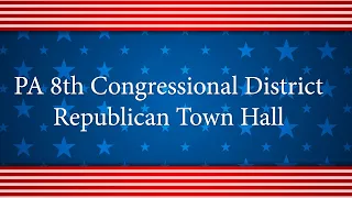 PA 8th Congressional District Republican Virtual Town Hall / Debate 2020