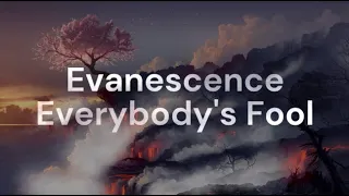 Evanescence - 03 Everybody's Fool (Lyrics)