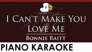 Bonnie Raitt - I Can't Make You Love Me - HIGHER Key (Piano Karaoke Instrumental)