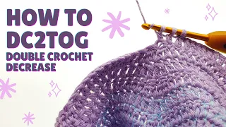 How to DC2TOG (Double Crochet 2 Stitches Together)  | Step-by-Step Beginners Crochet Tutorial
