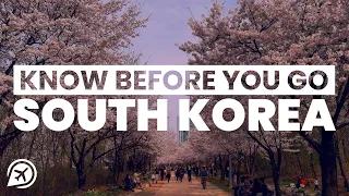 THINGS TO KNOW BEFORE VISITING SOUTH KOREA