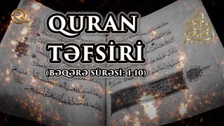 Quran təfsir dərsləri | Bəqərə sürəsi: 1-10 cu ayələr