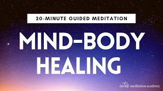 20 Minute MIND-BODY HEALING Guided Meditation for Pain, Sickness & Health | davidji