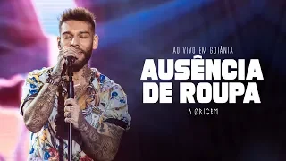 Lucas Lucco - Ausência de Roupa | DVD A Ørigem (Ao Vivo em Goiânia)