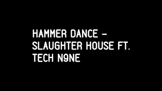 Hammer Dance Slaughterhouse- Ft. Tech N9ne