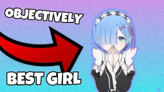 REM IS OBJECTIVELY BEST GIRL