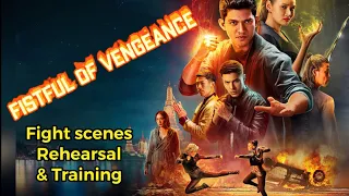 Fistful of Vengeance : Fight Scenes,  Rehearsal, and Training