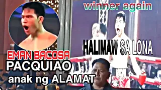 EMAN BACOSA,  ANAK NG ALAMAT  nagising na ang MALA HALIMAW na GALAW sa LONA, #mannypacquiao