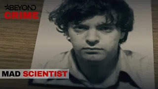 27 Year Old Mad Scientist | How I Caught the Killer | Beyond Crime