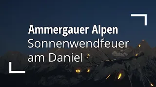 Sonnenwendfeuer 2020 am Daniel | Ammergauer Alpen