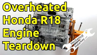 Overheated Honda R18 Engine Teardown