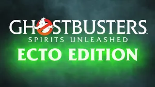 GHOSTBUSTERS: SPIRITS UNLEASHED - Ecto Edition