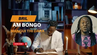 Bril - Mangui Ci Dara Feat Am Bongo (Clip Officiel)