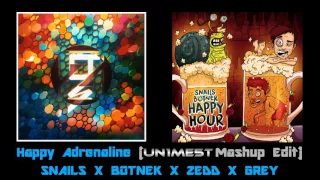 Happy Adrenaline (UN1ME5T Mashup Edit)   SNAILS X BOTNEK X ZEDD X GREY