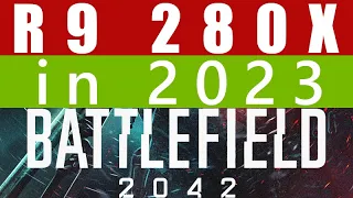 R9 280X in 2023 : Battlefield 2042
