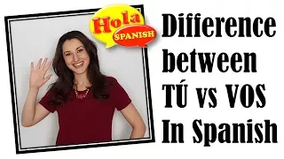 What is 'VOS' in Spanish? What's the difference with 'Tú'? | HOLA SPANISH