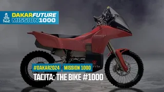 TACITA: The bike #1000  - Mission 1000 Series - #Dakar 2024