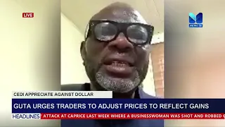 GUTA urges traders to adjust prices as Cedi appreciates against Dollar