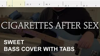 Cigarettes After Sex - Sweet (Bass Cover with Tabs)