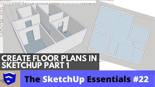 Creating 3D Floor Plans in SketchUp Part 1 - The SketchUp Essentials #22