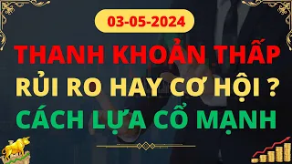 NHẬN ĐỊNH THỊ TRƯỜNG CHỨNG KHOÁN HÔM NAY: Thanh khoản thấp có rủi ro? Tầm nhìn và Chiến lược phù hợp