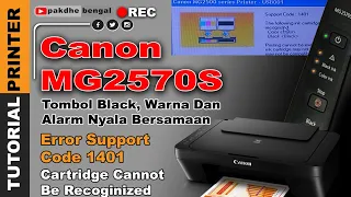 Mengatasi Error 1401 Canon MG2570s, mengatasi kode error 1401, support code 1401 printer canon